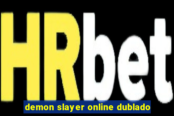 demon slayer online dublado